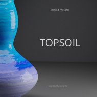 Max D Milford - Topsoil