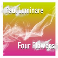 Paul Luminare - Four Flowers