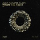 Alex Aguiar & Klon - Warm The Night (Original Mix)