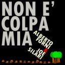 alberto forni & Joe Silari - Non è colpa mia (feat. Joe Silari)