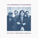 Key Loch & Gabe Rizza & Oohlala - The Kindness of Strangers (feat. Gabe Rizza & Oohlala)
