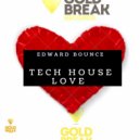 Edward Bounce - tech house love (Original Mix)