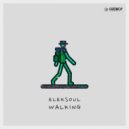Eleksoul - Walking (Original Mix)