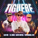 Gato Royal & Yofrangel & El Boke & Leo RD - Tiguere (Original Mix)
