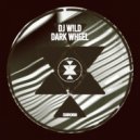 DJ W!LD - Dark Wheel (Original Mix)