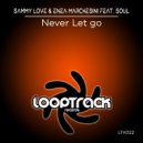 Sammy Love & Enea Marchesini Feat. Soul - Never Let Go (Extended Mix)
