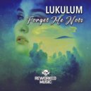 Lukulum - Forget Me Nots (Radio Edit)