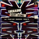 LucaJLove - Got Some (Fabian Haneke Remix)