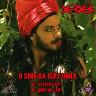 Xerxes X & DJ Papaya - O Sino Da Igrejinha (edit 01)