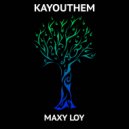 Kayouthem - Maxy Loy