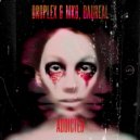 Droplex & MK8 & Baureal - Addcited