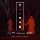 X-Tone - EDM Session #004 (24.12.2021) ()
