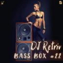 DJ Retriv - Bass Box #22 ()