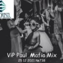 Dj Paul Crisil - ViP Paul Mafia Mix (Exclusive ViP Paul Mafia Mix)