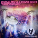 Digital Mafia & Donna Delta - Indepen-Dance (Radio Edit)