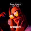 House Anatomy - Light It Up (Original Mix)