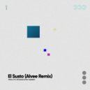 W.O.L.F. & Gil Cerezo & Flor Capistran & Alvee - El Susto (Alvee Remix)