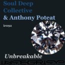 Soul Deep Collective & Anthony Poteat - Unbreakable (Vocal Mix)