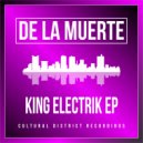 De La Muerte - Electrik Kingdom (Original Mix)