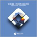 DJ SHOG - Make The Sun Rise (Woody van Eyden Remix)