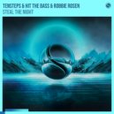 Tensteps, Hit The Bass, Robbie Rosen - Steal The Night (Extended Mix)