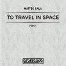 Matteo Sala - To Travel In Space (Original Mix)