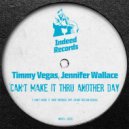 Timmy Vegas, Jennifer Wallace - Can\'t Make It Thru Another Day (Grant Nelson Remix)