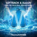 GIFTBACK & XavieR - Enter Our Wolrd (Extended Mix)