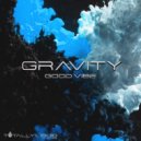 Gravity - Good Vibe (Original Mix)