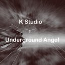 K Studio - Underground Angel (Original Mix)