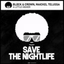 Block & Crown/Maickel Telussa - A Little Higher