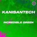 Kanisantech - Incredible Green (Radio Edit)