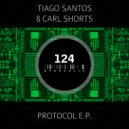 Tiago Santos & Carl Shorts - Protocol (D.A.V.E. The Drummer Remix)