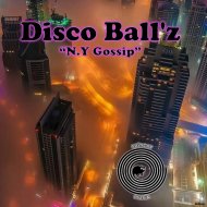 Disco Ball\'z - N.Y Gossip