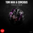 Tom Wax, concious - HIGH TIDE (Original Mix)