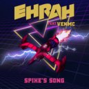 EhRah & VENMC - Spike\'s Song (Original Mix)