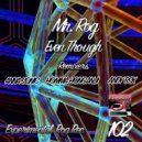 Mr. Rog - Even Though (Original Mix)