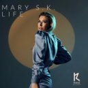 Mary S.K. - Life (Original Mix)