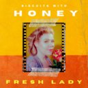 Fresh Lady - Biscuits with Honey (Original Mix)