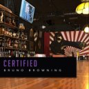 Bruno Browning - Certified