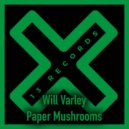 Will Varley - Paper Mushrooms