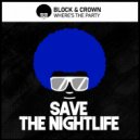 Block & Crown - Where's the Party