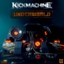 Kickmachine - Underworld