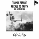 Trance Ferhat - Recall to Truth (Original Mix)