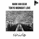 Mark van Gear - Tokyo Midnight Love (Original Mix)