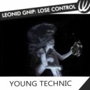 Leonid Gnip - Lose Control (Original Mix)