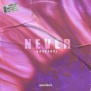 ORAXENSE - Never (Original Mix)