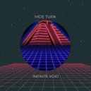 Moe Turk - Infinite Void (Original Mix)