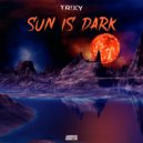 Trixy - Sun Is Dark (Original Mix)