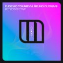 Eugenio Tokarev & Bruno Oloviani - Retrospective (Extended Mix)